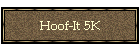 Hoof-It 5K