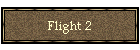 Flight 2